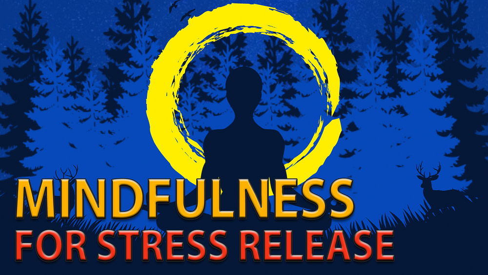 Mindfulness for Stress Release - Mindfulness Place